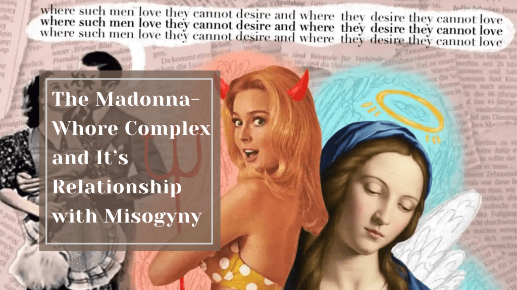 The Madonna-Whore Complex and Its Relationship with&nbsp;Misogyny